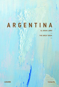 ARGENTINA: EL GRAN LIBRO. THE GREAT BOOK