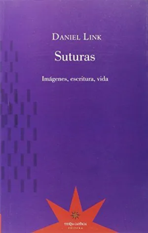 SUTURAS: IMÁGENES, ESCRITURA, VIDA