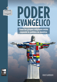 PODER EVANGÉLICO: CÓMO LOS GRUPOS RELIGIOSOS ESTÁN COPANDO LA POLÍTICA EN AMÉRICA