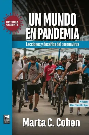 UN MUNDO EN PANDEMIA: LECCIONES Y DESAFIOS DEL CORONAVIRUS UN MUNDO EN PANDEMIA: LECCIONES Y DESAFIOS DEL CORONAVIRUS