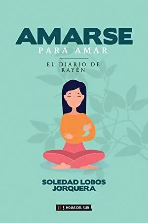 AMARSE PARA AMAR: EL DIARIO DE RAYÉN