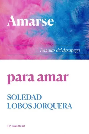 AMARSE PARA AMAR: LAS ALAS DEL DESAPEGO
