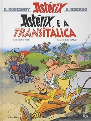 ASTÉRIX 37: ASTÉRIX E A TRANSITÁLICA ASTÉRIX 37: ASTÉRIX E A TRANSITÁLICA