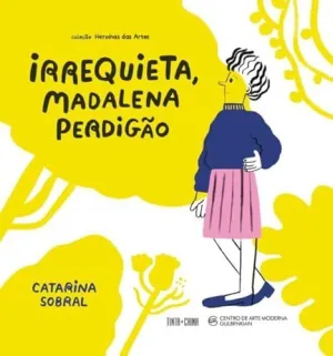 IRREQUIETA, MADALENA PERDIGÃO