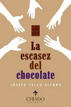 LA ESCASEZ DE CHOCOLATE LA ESCASEZ DE CHOCOLATE