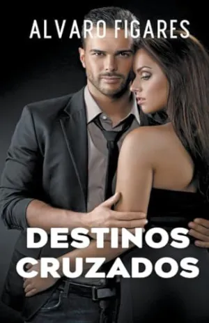DESTINOS CRUZADOS DESTINOS CRUZADOS