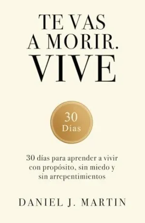 Te Vas a Morir. Vive