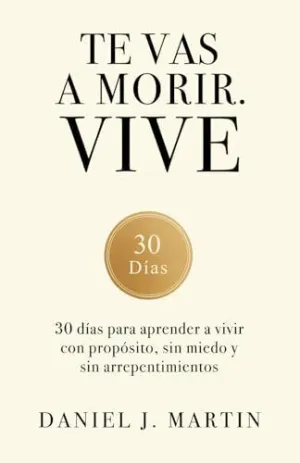 Te Vas a Morir. Vive