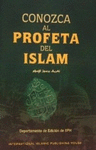 CONOZCA AL PROFETA DEL ISLAM