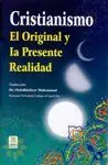 CRISTIANISMO: EL ORIGINAL Y LA PRESENTE REALIDAD CRISTIANISMO: EL ORIGINAL Y LA PRESENTE REALIDAD