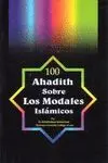100 HADICES SOBRE LOS MODALES ISLAMICOS 100 HADICES SOBRE LOS MODALES ISLAMICOS