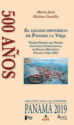 500 AÑOS: EL LEGADO HISTÓRICO DE PANAMÁ LA VIEJA