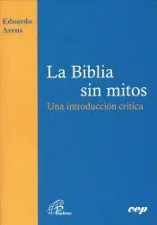 LA BIBLIA SIN MITOS: UNA INTRODUCCION CRITICA LA BIBLIA SIN MITOS: UNA INTRODUCCION CRITICA