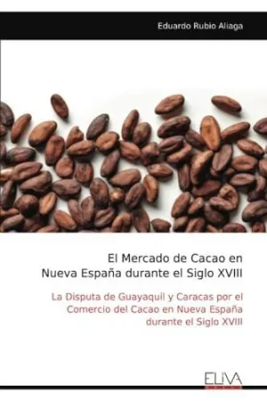 EL MERCADO DE CACAO EN NUEVA ESPAÑA DURANTE EL SIGLO XVIII EL MERCADO DE CACAO EN NUEVA ESPAÑA DURANTE EL SIGLO XVIII