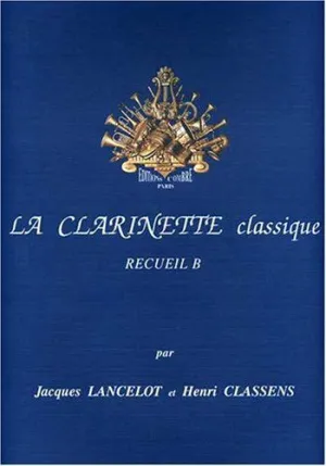 La Clarinette Classique Recueil B
