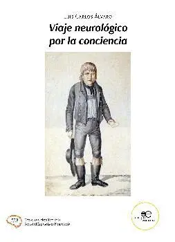 VIAJE NEUROLOGICO POR LA CONCIENCIA. VIAJE NEUROLOGICO POR LA CONCIENCIA.