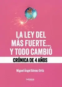 LA LEY DEL MÁS FUERTE...Y TODO CAMBIÓ