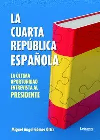 LA CUARTA REPÚBLICA ESPAÑOLA LA CUARTA REPÚBLICA ESPAÑOLA