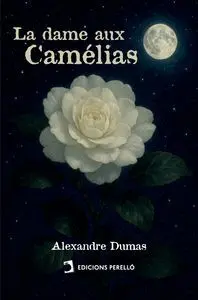 LA DAME AUX CAMÉLIAS
