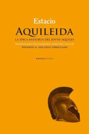 Aquileida. La ?Pica Historia del Joven Aquiles