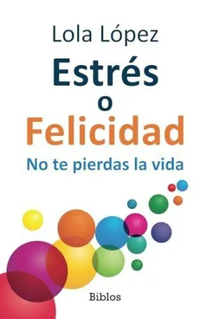 ESTRES O FELICIDAD ESTRES O FELICIDAD