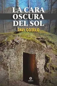 LA CARA OSCURA DEL SOL LA CARA OSCURA DEL SOL