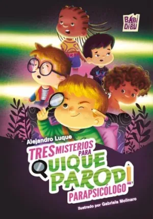 TRES MISTERIOS PARA QUIQUE PARODI, PARAPSICOLOGO