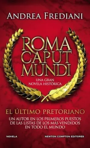 Roma Caput Mundi 1. El Ultimo Pretoriano