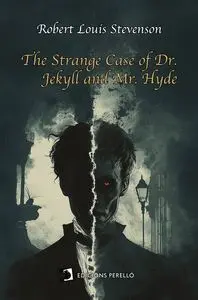 THE STRANGE CASE OF DR JEKYLL AND MR HYDE THE STRANGE CASE OF DR JEKYLL AND MR HYDE