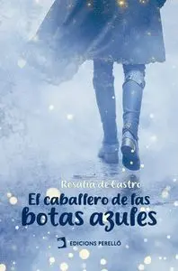 EL CABALLERO DE LAS BOTAS AZULES EL CABALLERO DE LAS BOTAS AZULES