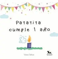 Patatita Cumple un Aðo/Patatita Is Turning One