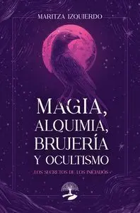 MAGIA, ALQUIMIA, BRUJERÍA Y OCULTISMO.