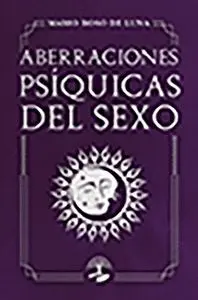 ABERRACIONES PSÍQUICAS DEL SEXO