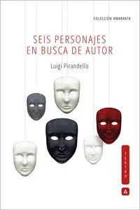 SEIS PERSONAJES EN BUSCA DE AUTOR