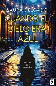 CUANDO EL CIELO ERA AZUL