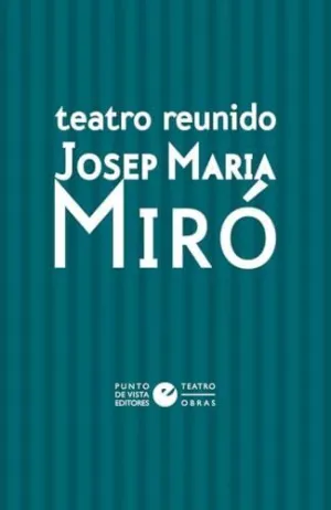 TEATRO REUNIDO DE JOSEP MARIA MIRÓ [PACK 2 VOLÚMENES]