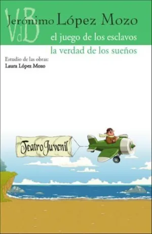 JUEGO DE LOS ESCLAVOS, EL / LA VERDAD DE LOS SUEÑOS