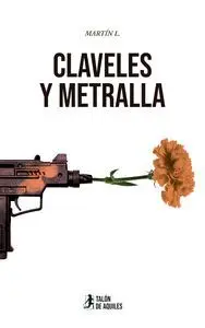 CLAVELES Y METRALLA