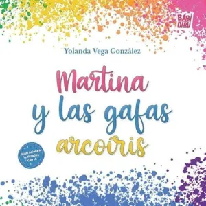 MARTINA Y LAS GAFAS ARCOIRIS