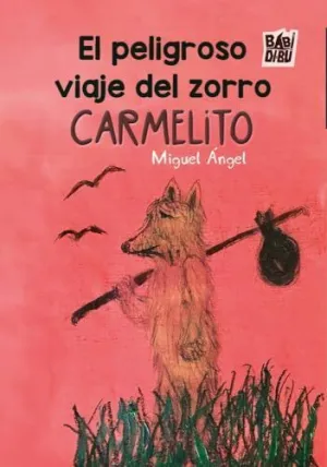 Peligroso Viaje del Zorro Carmelito, el