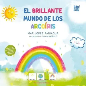 BRILLANTE MUNDO DE LOS ARCOIRIS, EL