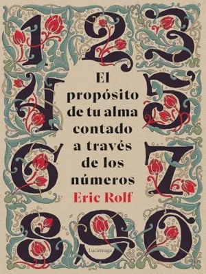 EL PROPÓSITO DE TU ALMA CONTADO A TRAVÉS DE LOS NÚMEROS