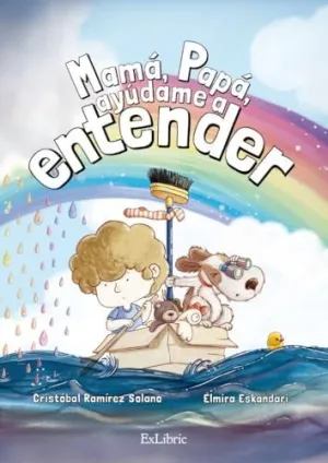 MAMÁ, PAPÁ, AYÚDAME A ENTENDER
