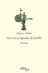 HISTORIA Y LEYENDAS DE SEVILLA HISTORIA Y LEYENDAS DE SEVILLA
