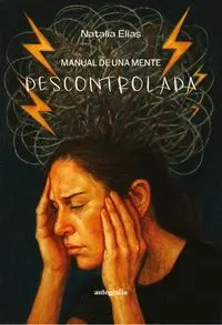 MANUAL DE UNA MENTE DESCONTROLADA