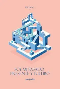 SOY MI PASADO, PRESENTE Y FUTURO
