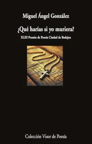 ¿QUÉ HARÍAS SI YO MURIERA?