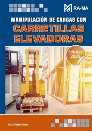 Manipulacion de Cargas con Carretillas Elevadoras. Edicion