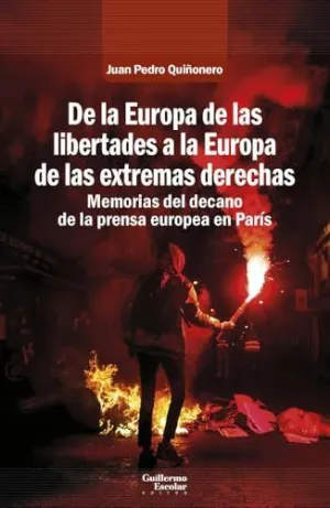 DE LA EUROPA DE LAS LIBERTADES A LA EUROPA DE LAS EXTREMAS DERECHAS