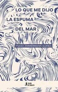 LO QUE ME DIJO LA ESPUMA DEL MAR